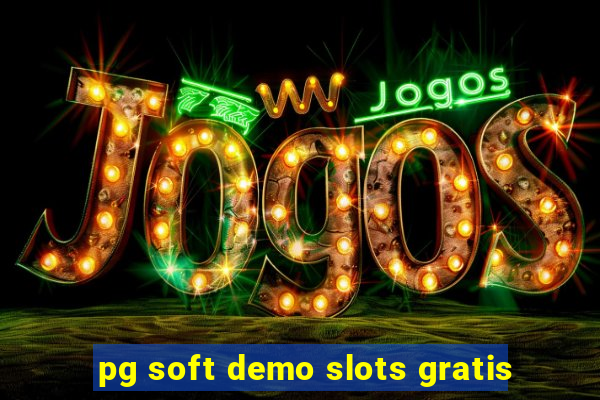 pg soft demo slots gratis